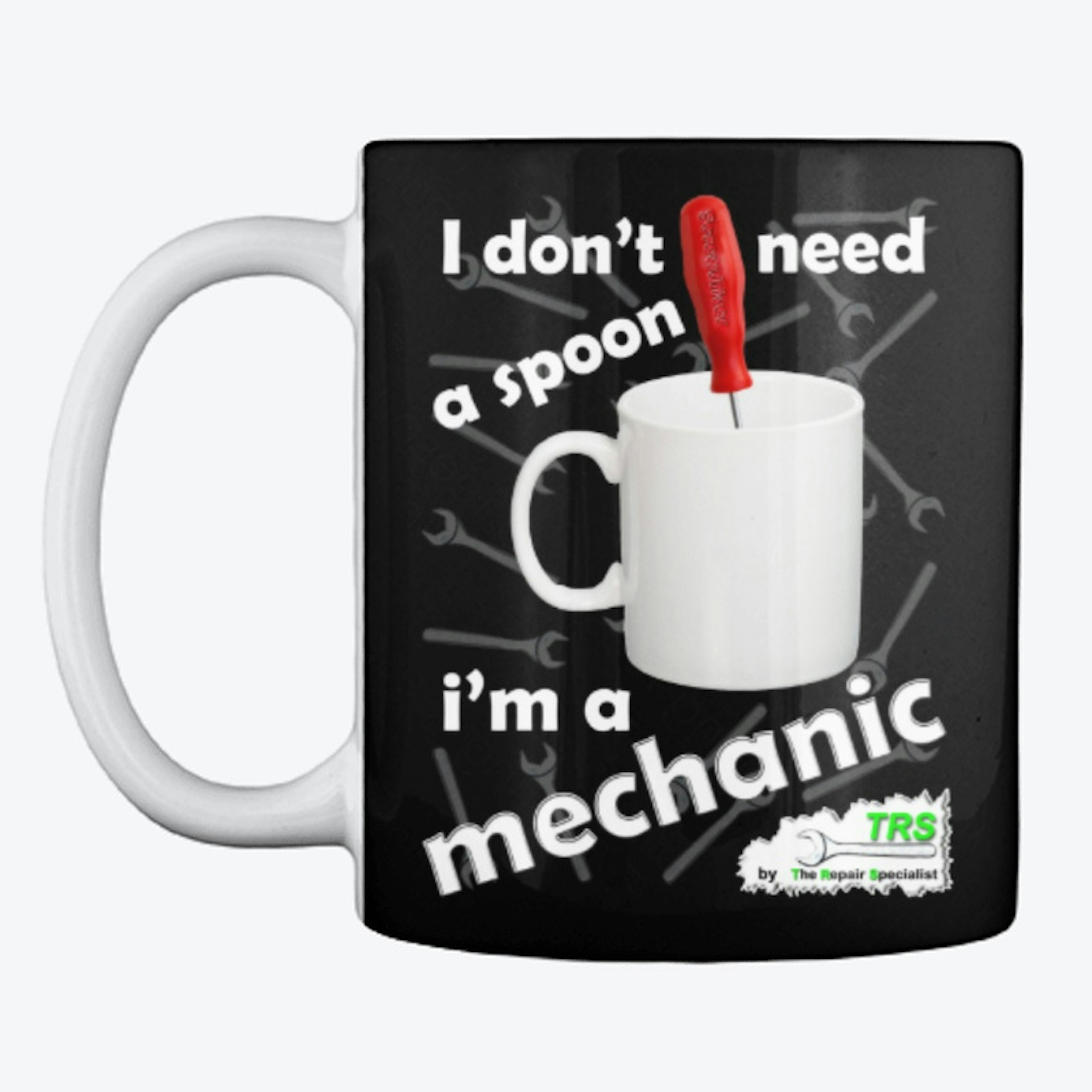 I don't need a spoon, I'm a mechanic 